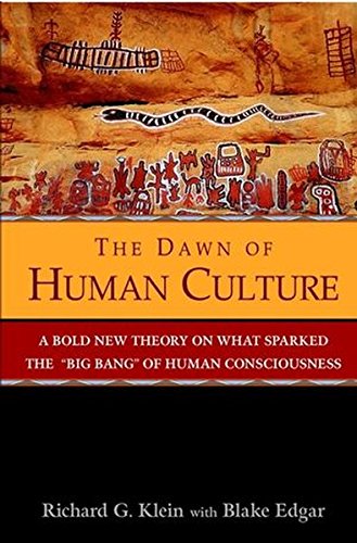 The Dawn of Human Culture (9780471449317) by Richard G. Klein; Blake Edgar