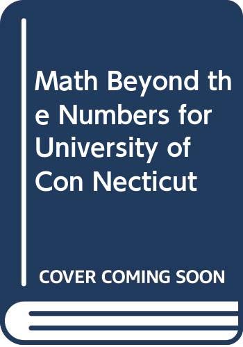 Imagen de archivo de Math Beyond the Numbers for University of Con Necticut a la venta por Better World Books