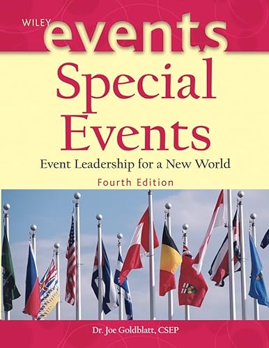 Special Events: Event Leadership for a New World (The Wiley Event Management Series) (9780471450375) by Goldblatt, Joe