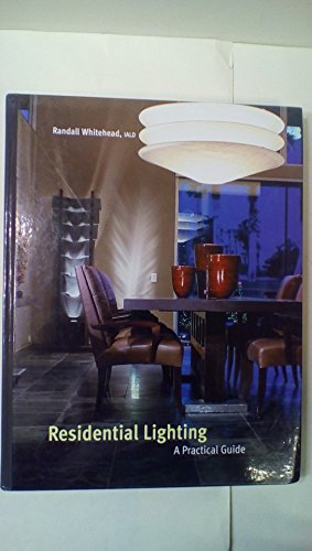 Imagen de archivo de Residential Lighting : A Practical Guide a la venta por Better World Books: West
