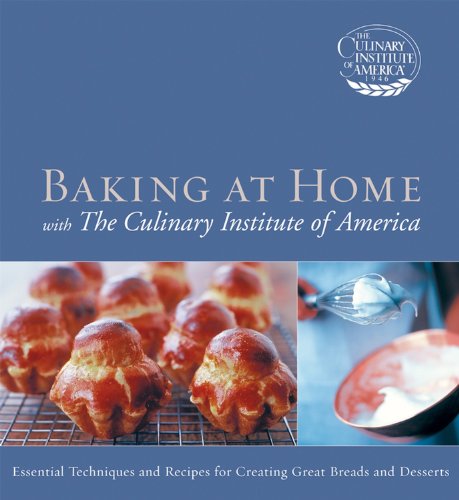 Stock image for Baking at Home with the Culinary Institute of America for sale by Better World Books: West