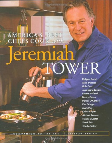 Beispielbild fr America's Best Chefs Cook with Jeremiah Tower zum Verkauf von Better World Books
