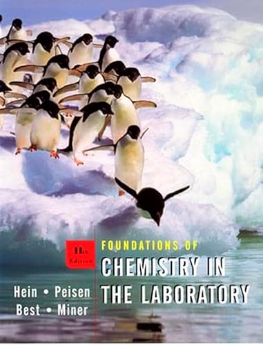 Foundations of Chemistry in the Laboratory workbook, 11th edition - Morris Hein, Susan Arena