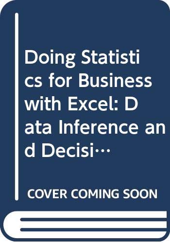 Doing Statistics for Business with Excel: Data Inference and Decision Making (9780471452973) by Marilyn K. Pelosi