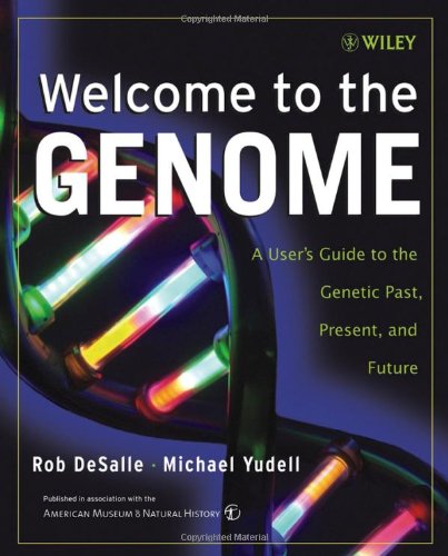 9780471453314: Welcome to the Genome: A User′s Guide to the Genetic Past, Present, and Future