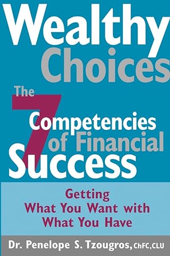 Wealthy Choices: The Seven Competencies of Financial Success