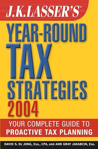 Stock image for J.K. Lasser's Year-Round Tax Strategies 2004 for sale by The Book Cellar, LLC