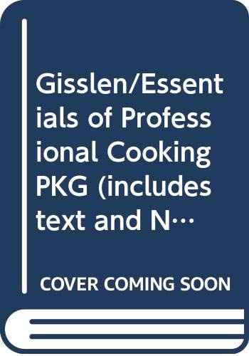 Gisslen/Essentials of Professional Cooking PKG (includes text and NRAEF Student WKBK) and CIA/Remarkable Service SET (9780471455806) by Wayne Gisslen
