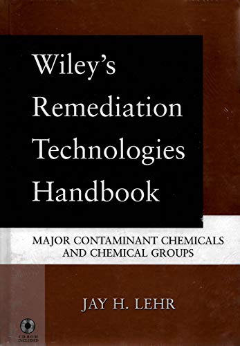 9780471455998: Wiley's Remediation Technologies Handbook: Major Contaminant Chemicals and Chemical Groups