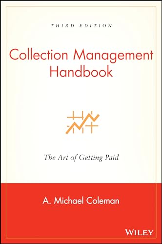 Beispielbild fr Collection Management Handbook : The Art of Getting Paid zum Verkauf von Better World Books