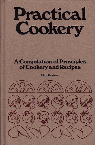 9780471456414: Practical Cookery: A Compilation of Principles of Cookery and Recipes