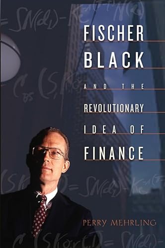 9780471457329: Fischer Black And The Revolutionary Idea Of Finance