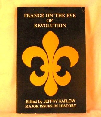 Imagen de archivo de France on the Eve of Revolution: A Book of Readings (Major Issues in History) a la venta por BookDepart