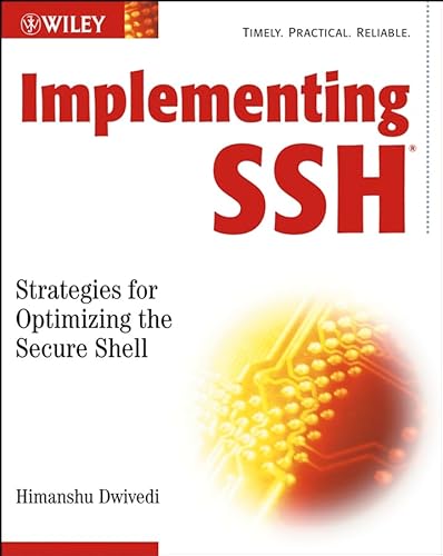 Implementing SSH: Strategies for Optimizing the Secure Shell (9780471458807) by Himanshu Dwivedi