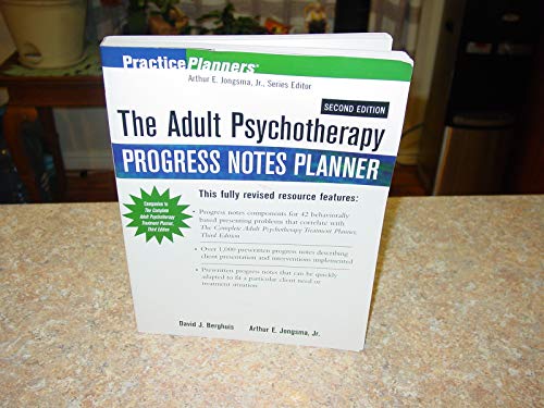 The Adult Psychotherapy Progress Notes Planner (PracticePlanners) (9780471459781) by Jongsma Jr., Arthur E.; Berghuis, David J.