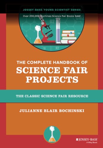 Beispielbild fr THE COMPLETE HANDBOOK OF SCIENCE FAIRPROJECTS: THE CLASSIC SCIENCE FAIR RESOURCE zum Verkauf von Wonder Book