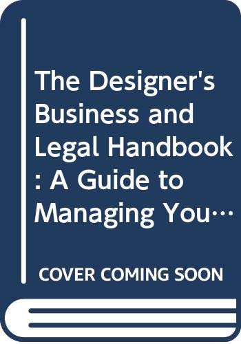 The Designer's Business and Legal Handbook: A Guide to Managing Your Business and Protecting Your Creativity (9780471460626) by Martinez, Frank; Heller, Steven