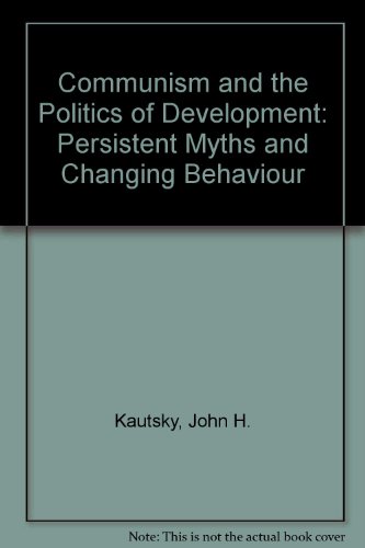 9780471460916: Communism and the Politics of Development: Persistent Myths and Changing Behaviour