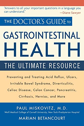 Beispielbild fr The Doctor's Guide to Gastrointestinal Health : Preventing and Treating Acid Reflux, Ulcers, Irritable Bowel Syndrome, Diverticulitis, Celiac Disease, Colon Cancer, Pancreatitis, Cirrhosis, Hernias and More zum Verkauf von Better World Books
