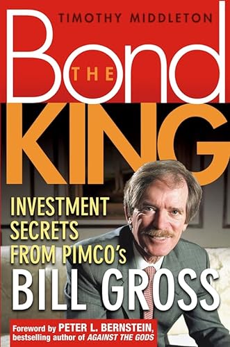 Beispielbild fr The Bond King: Investment Secrets from PIMCO's Bill Gross zum Verkauf von OceanwaveBooks