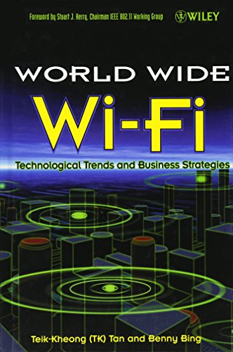 Imagen de archivo de The World Wide Wi-Fi : Technological Trends and Business Strategies a la venta por Better World Books