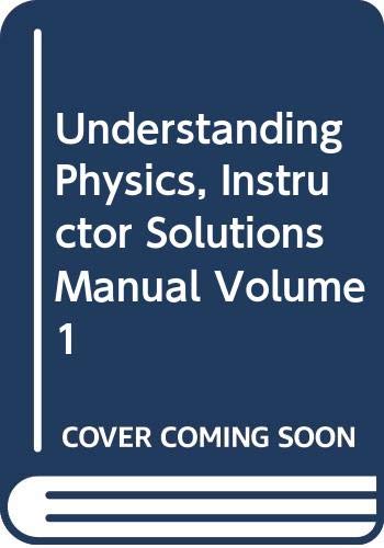 9780471464419: Understanding Physics, Instructor Solutions Manual Volume 1