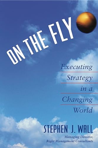 Stock image for On the Fly: Executing Strategy in a Changing World for sale by ThriftBooks-Dallas
