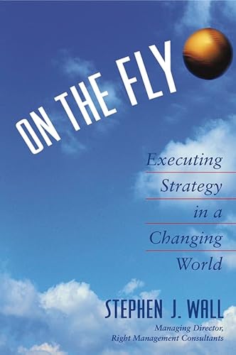 9780471464846: On the Fly: Executing Strategy in a Changing World