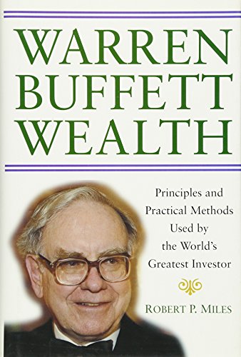 Imagen de archivo de Warren Buffett Wealth : Principles and Practical Methods Used by the World's Greatest Investor a la venta por Better World Books: West