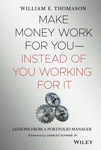 Beispielbild fr Make Money Work for You - Instead of You Working for It: Money Lessons From A Portfolio Manager zum Verkauf von Revaluation Books