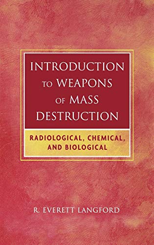 9780471465607: Introduction to Weapons of Mass Destruction: Radiological, Chemical, and Biological