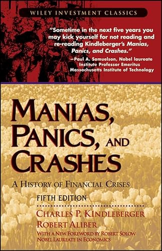 Imagen de archivo de Manias, Panics, and Crashes: A History of Financial Crises (Wiley Investment Classics) a la venta por Goodwill of Colorado