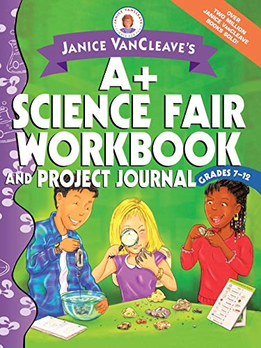 Beispielbild fr Janice VanCleave's A+ Science Fair Workbook and Project Journal. Grades 7-12 zum Verkauf von Blackwell's