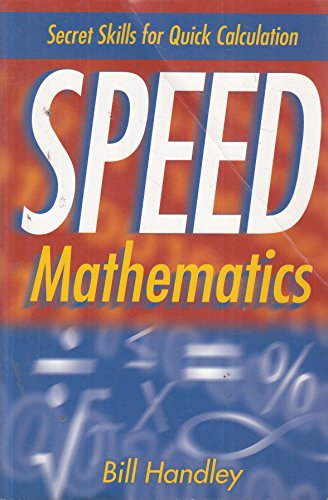 Imagen de archivo de Speed Mathematics: Secret Skills for Quick Calculation a la venta por Louisville Book Net