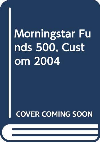 Stock image for Morningstar Funds 500, Custom 2004 for sale by BooksRun
