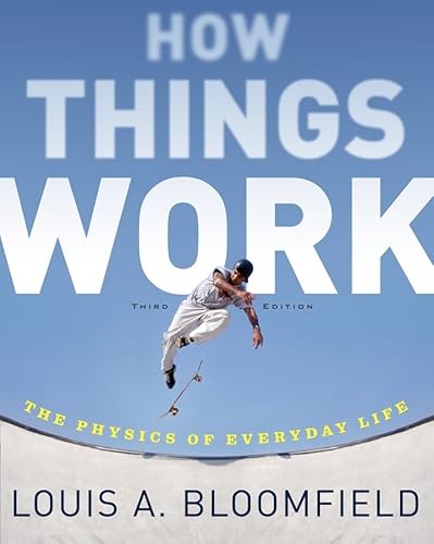 9780471468868: How Things Work: The Physics of Everyday Life