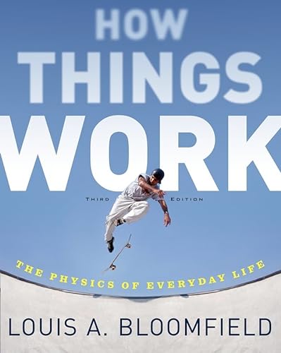Stock image for How Things Work: The Physics of Everyday Life for sale by ThriftBooks-Dallas