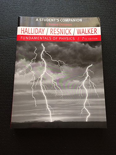 Fundamentals of Physics student's companion, 7th Edition (9780471470625) by Halliday, David; Resnick, Robert; Walker, Jearl; Christman, J. Richard