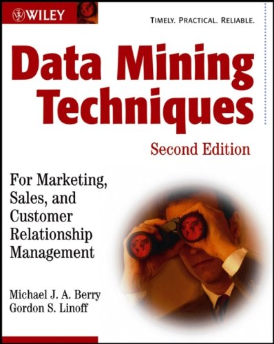 Imagen de archivo de Data Mining Techniques : For Marketing, Sales, and Customer Relationship Management a la venta por Better World Books