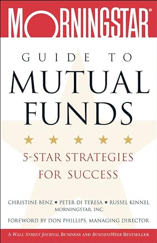 Stock image for The Morningstar Guide to Mutual Funds: 5-Star Strategies for Success for sale by Wonder Book
