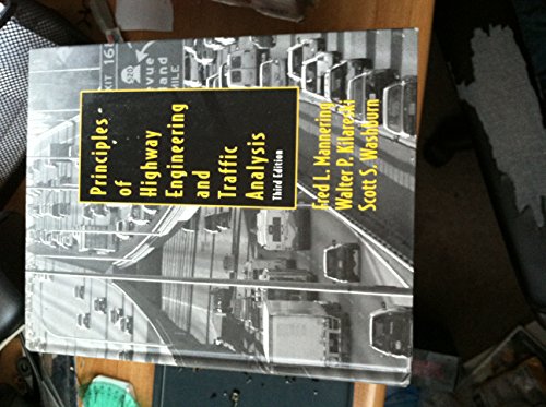 Imagen de archivo de Principles of Highway Engineering and Traffic Analysis a la venta por ThriftBooks-Dallas