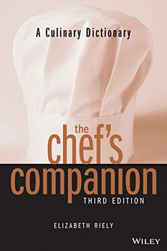 A Culinary Dictionary The Chef's Companion (9780471473312) by Elizabeth Riely; David Miller