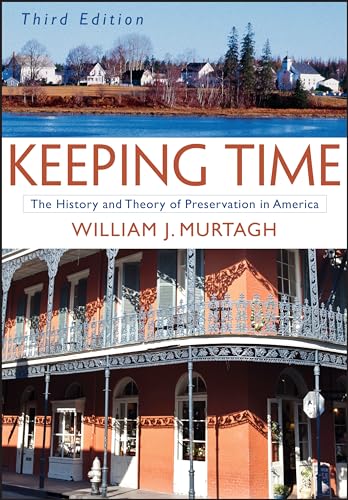 Stock image for Keeping Time: The History and Theory of Preservation in America for sale by ZBK Books