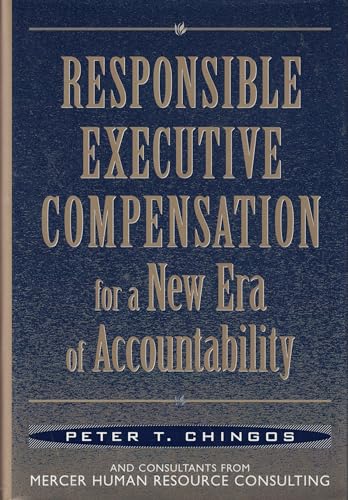Stock image for Responsible Executive Compensation for a New Era of Accountability for sale by Better World Books