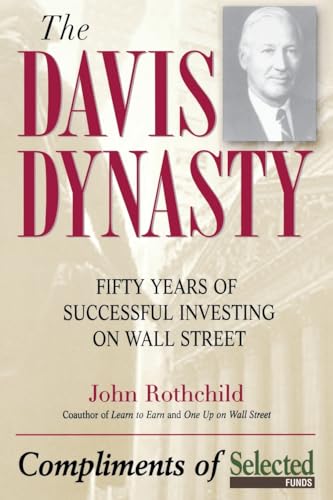 Beispielbild fr The Davis Dynasty: Fifty Years of Successful Investing on Wall Street (Finance & Investments) zum Verkauf von Monster Bookshop