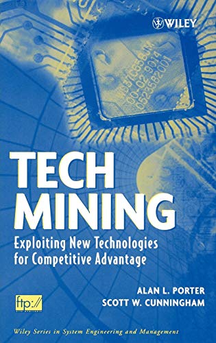 Imagen de archivo de Tech Mining: Exploiting New Technologies for Competitive Advantage a la venta por Michael Knight, Bookseller