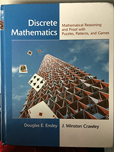 9780471476023: Discrete Mathematics: Mathematical Reasoning and Proof with Puzzles, Patterns, and Games