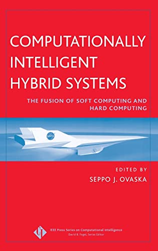 Stock image for Computationally Intelligent Hybrid Systems: The Fusion of Soft Computing and Hard Computing (IEEE Press Series on Computational Intelligence) for sale by Phatpocket Limited
