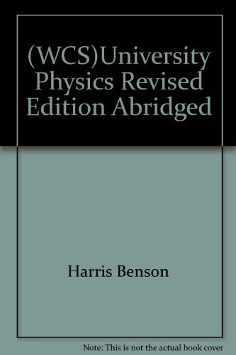 9780471476948: (WCS)University Physics Revised Edition Abridged