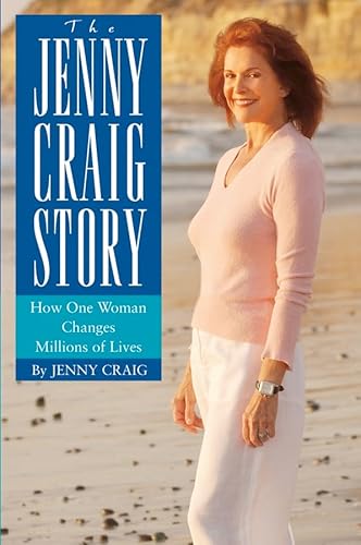 THE JENNY CRAIG STORY How One Woman Changes Millions of Lives